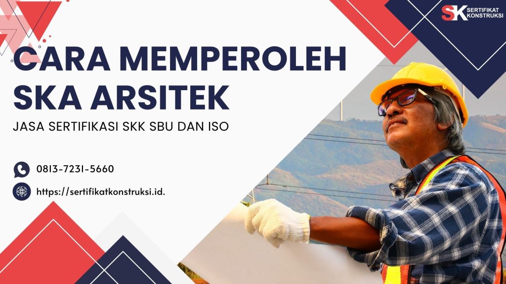 Cara Memperoleh SKK Arsitek