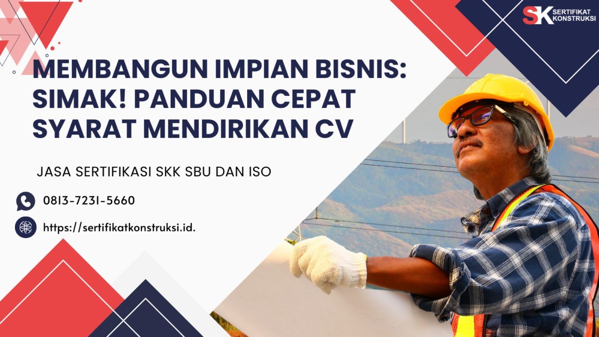 Membangun Impian Bisnis: Simak! Panduan Cepat Syarat Mendirikan CV