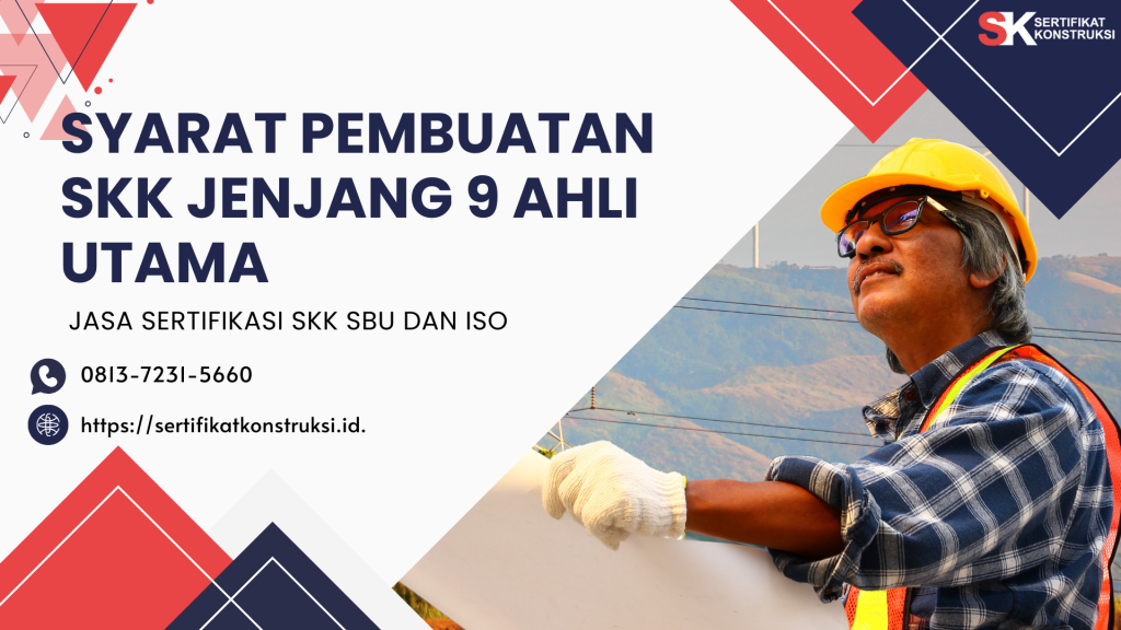 Syarat Pembuatan SKK Jenjang 9 Ahli Utama
